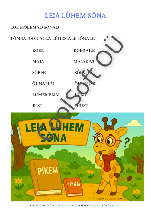 Lapsel tuleb lugeda igas reas olevaid sõnu ja tõmmata joon alla lühemale sõnale.