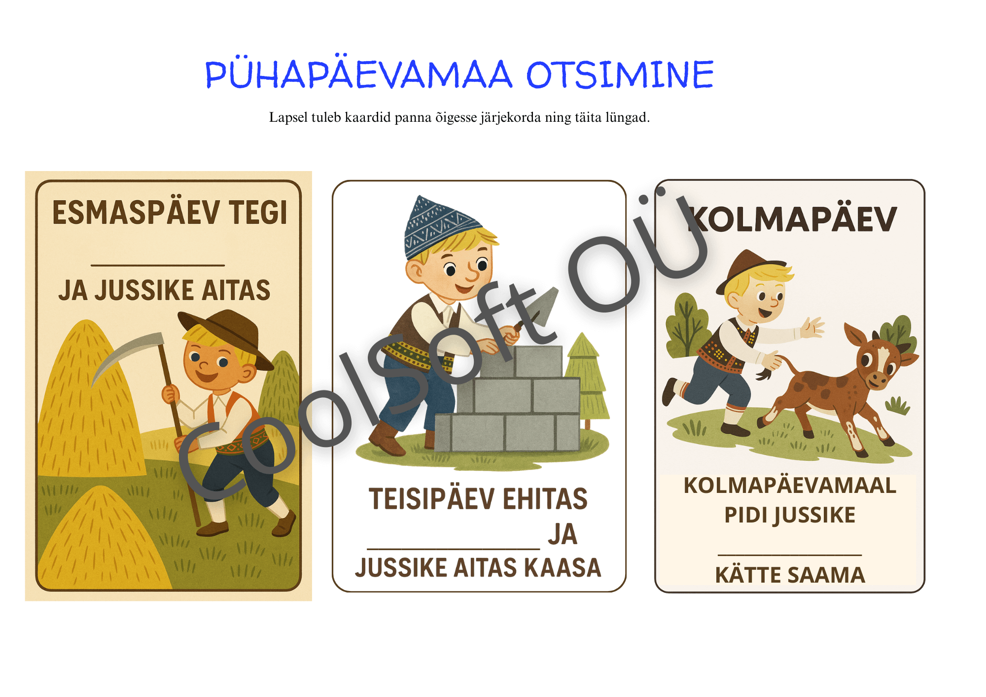 nadalapaevade-kaardid-2 Lahendajal tuleb ära arvata milliseid töid pidi Jussike tegema esmaspäeval, teisipäeval ja kolmapäeval.